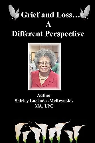 Grief and Loss... a Different Perspective