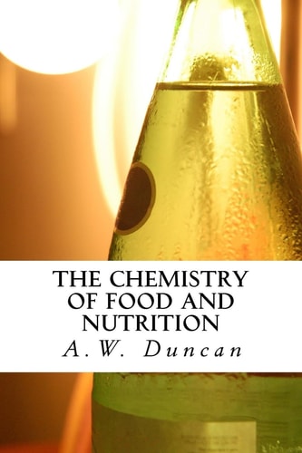 The Chemistry of Food and Nutrition