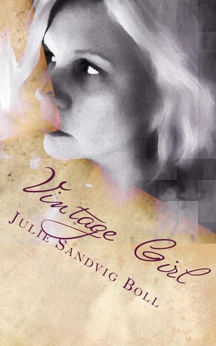 Vintage Girl The Collected Poems of Julie Sandvig Boll