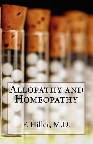 Allopathy and Homoepathy Before the Judgment of Common Sense!
