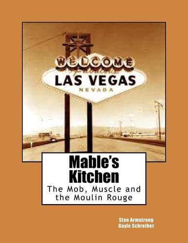 Mable's Kitchen The Mob, Muscle and the Moulin Rouge