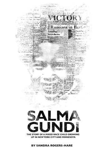 Salmagundi The Story of a Mixed Race Child Growing Up in New York City and Minnesota