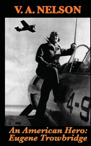 An American Hero Eugene Trowbridge
