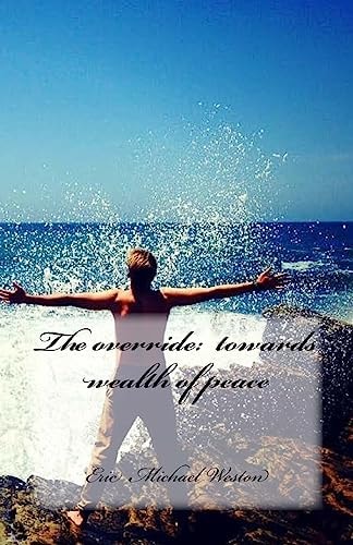 The Override On the Way to Wealth of Peace