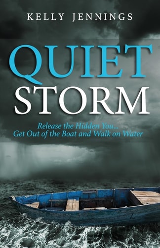 Quiet Storm Releas the Hidden You; Get Out of the Boat and Walk on Water
