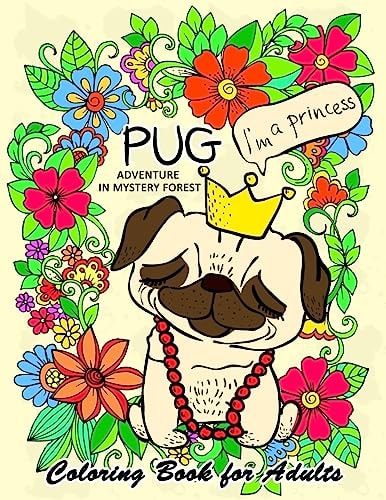 Pug Adventure in Mystery Forest Animals Coloring Book for Adults