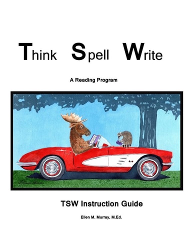 Think Spell Write: a Reading Program; Instruction Guide TSW Intruction Guide