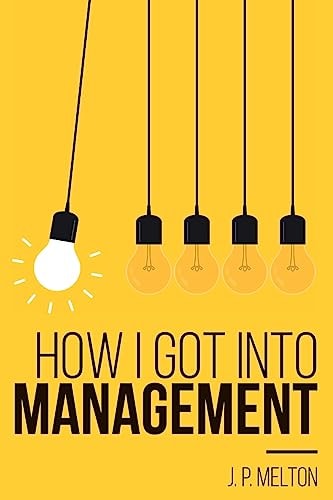 How I Got Into Management