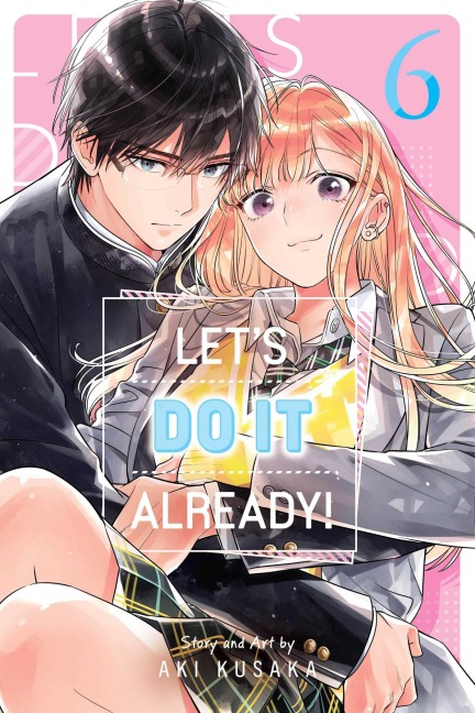 Lets Do It Already!, Vol. 6