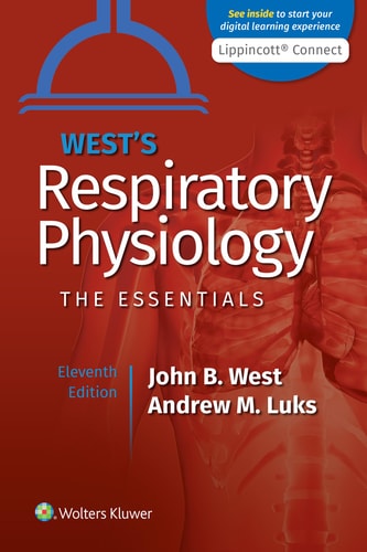 West's Respiratory Physiology The Essentials