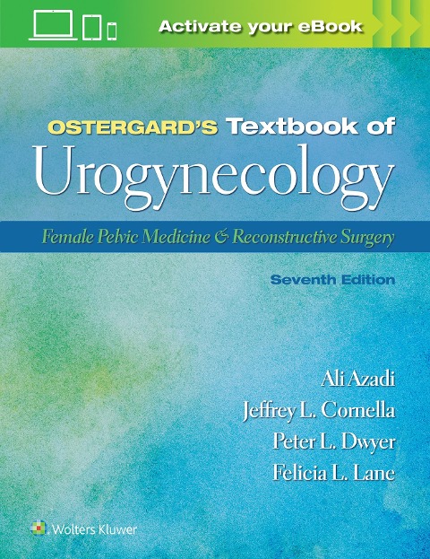 Ostergards Textbook of Urogynecology: Female Pelvic Medicine & Reconstructive Surgery: Print + eBook with Multimedia