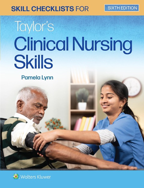 Skill Checklists for Taylors Clinical Nursing Skills