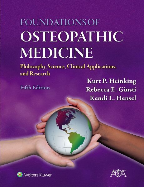 Foundations of Osteopathic Medicine: Philosophy, Science, Clinical Applications, and Research