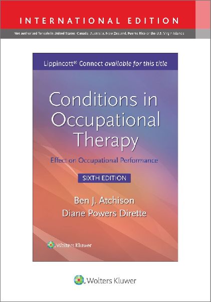 Conditions in Occupational Therapy: Effect on Occupational Performance 6e Lippincott Connect Print Book and Digital Access Card Package : Effect on Occupational Performance