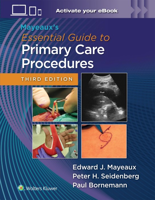Mayeauxs Essential Guide to Primary Care Procedures: Print + eBook with Multimedia