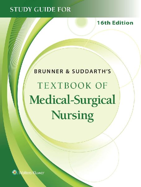 Study Guide for Brunner & Suddarths Textbook of Medical-Surgical Nursing