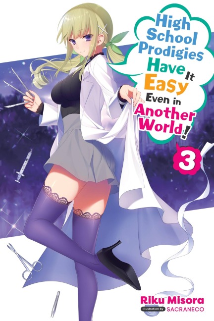 High School Prodigies Have It Easy Even in Another World!, Vol. 3 (Light Novel): Volume 3