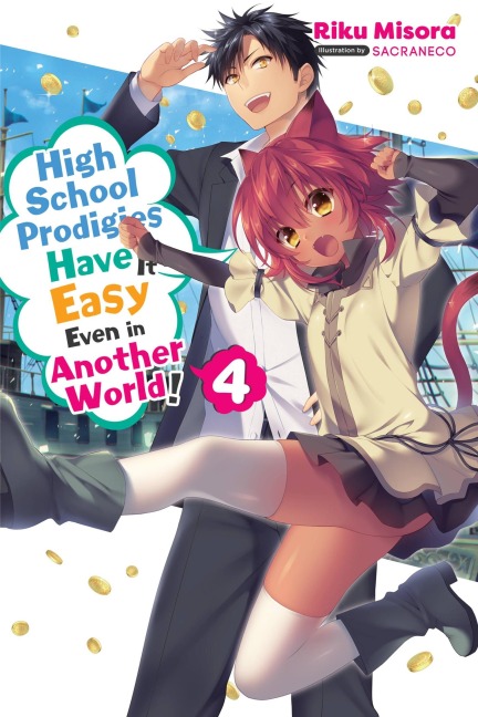 High School Prodigies Have It Easy Even in Another World!, Vol. 4 (Light Novel): Volume 4