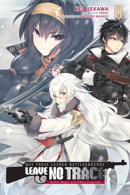 May These Leaden Battlegrounds Leave No Trace, Vol. 2 (Light Novel): Bullet Magic and Ghost Programs Volume 2