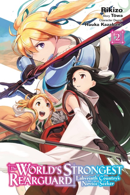 The Worlds Strongest Rearguard: Labyrinth Countrys Novice Seeker, Vol. 2 (Manga)