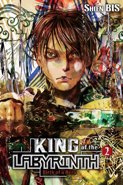 King of the Labyrinth, Vol. 2 (Light Novel): Birth of a Hero Volume 2