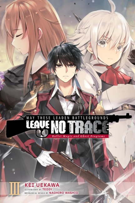 May These Leaden Battlegrounds Leave No Trace, Vol. 3 (Light Novel): Bullet Magic and Ghost Programs Volume 3