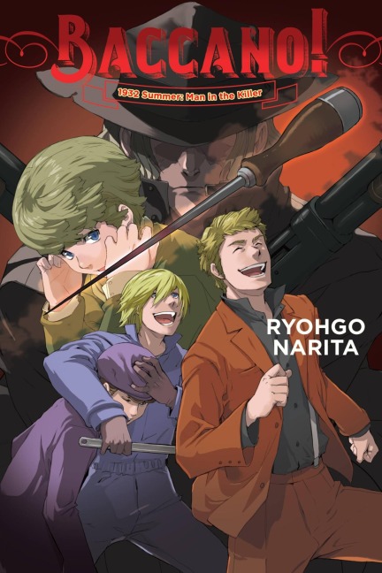 Baccano!, Vol. 16 (Light Novel): 1932 Summer: Man in the Killer
