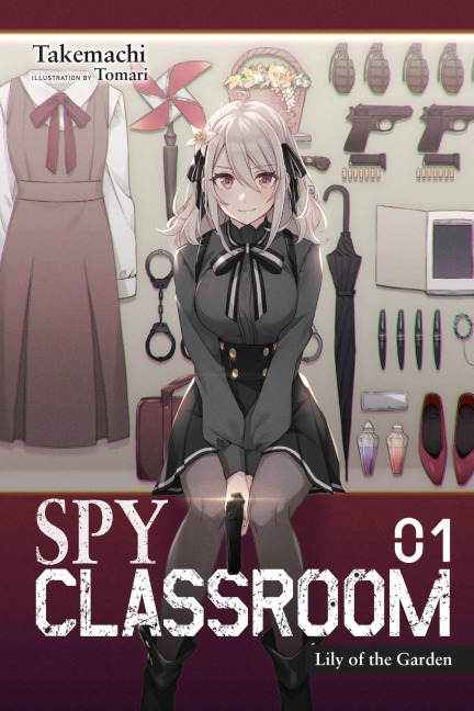 Spy Classroom, Vol. 1 (Light Novel): Lily of the Garden Volume 1