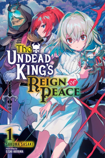 The Undead Kings Reign of Peace, Vol. 1 (Light Novel)