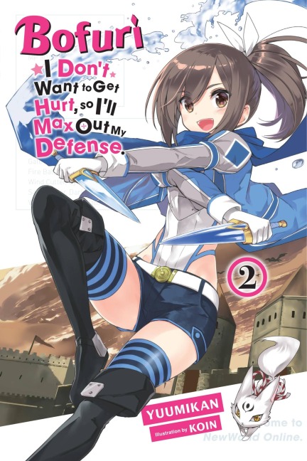 Bofuri: I Dont Want to Get Hurt, so Ill Max Out My Defense., Vol. 2 (light novel)