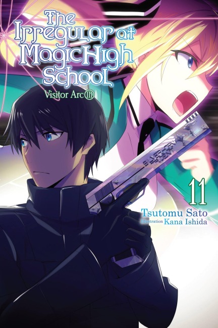 The Irregular at Magic High School, Vol. 11 (Light Novel): Visitor Arc, Part III Volume 11