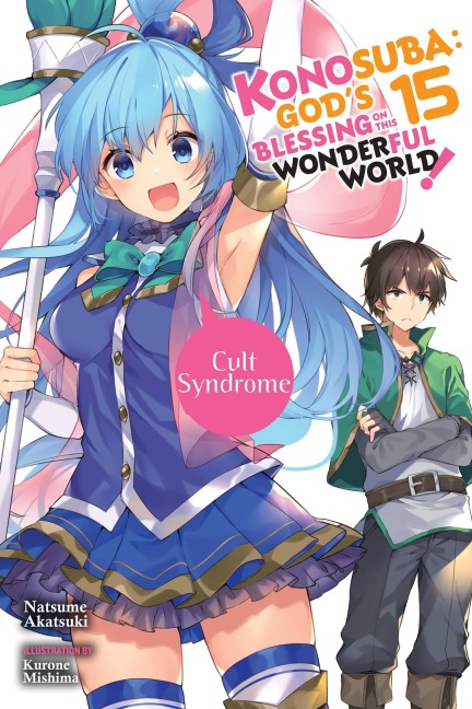 Konosuba: Gods Blessing on This Wonderful World!, Vol. 15 (light novel)
