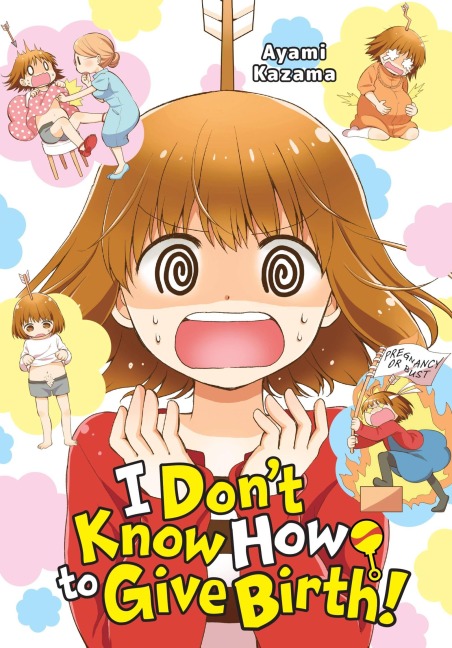 I Dont Know How to Give Birth!