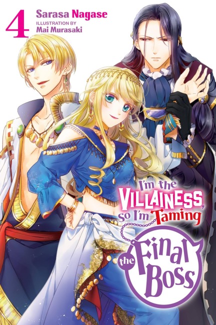 Im the Villainess, So Im Taming the Final Boss, Vol. 4 (Light Novel): Volume 4