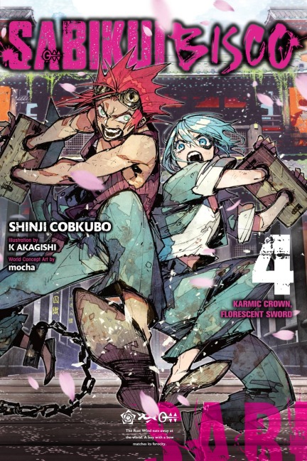 Sabikui Bisco, Vol. 4 (Light Novel): Karmic Crown, Florescent Sword Volume 4