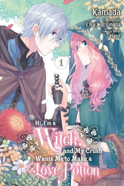 Hi, Im a Witch, and My Crush Wants Me to Make a Love Potion, Vol. 1