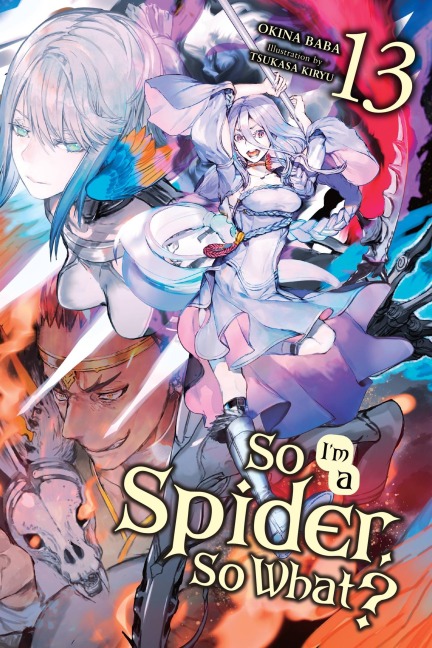 So Im a Spider, So What?, Vol. 13 (light novel)