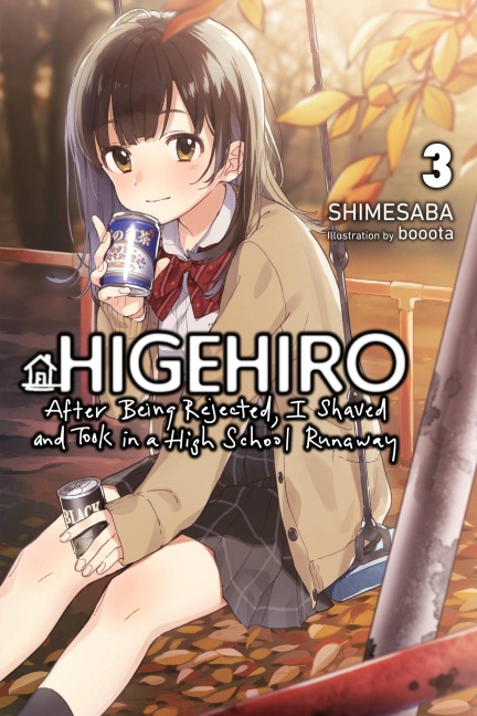 Higehiro: After Being Rejected, I Shaved and Took in a High School Runaway, Vol. 3 (Light Novel): Volume 3