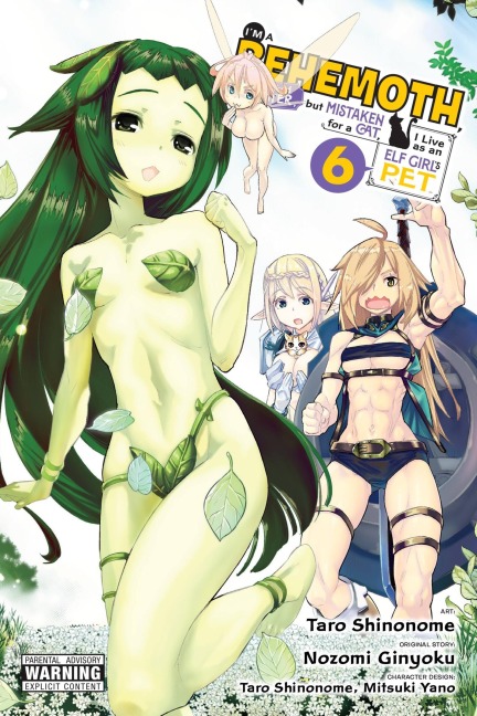 Im a Behemoth, an S-Ranked Monster, but Mistaken for a Cat, I Live as an Elf Girls Pet, Vol. 6 (manga)