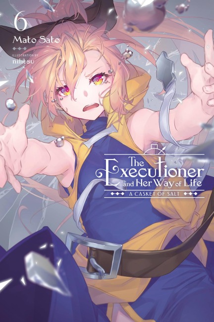 The Executioner and Her Way of Life, Vol. 6: Volume 6