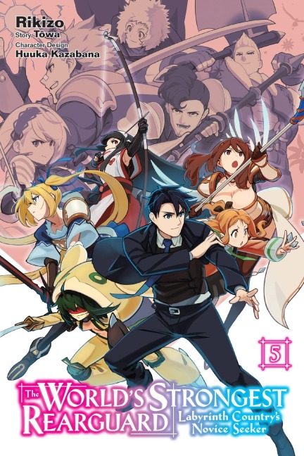 The Worlds Strongest Rearguard: Labyrinth Countrys Novice Seeker, Vol. 5 (Manga)