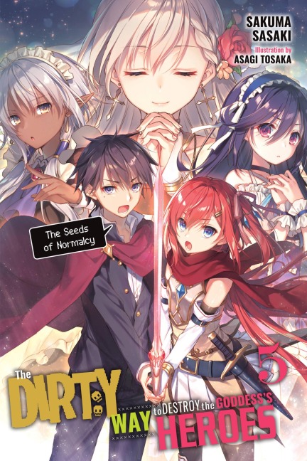 The Dirty Way to Destroy the Goddesss Heroes, Vol. 5 (light novel)