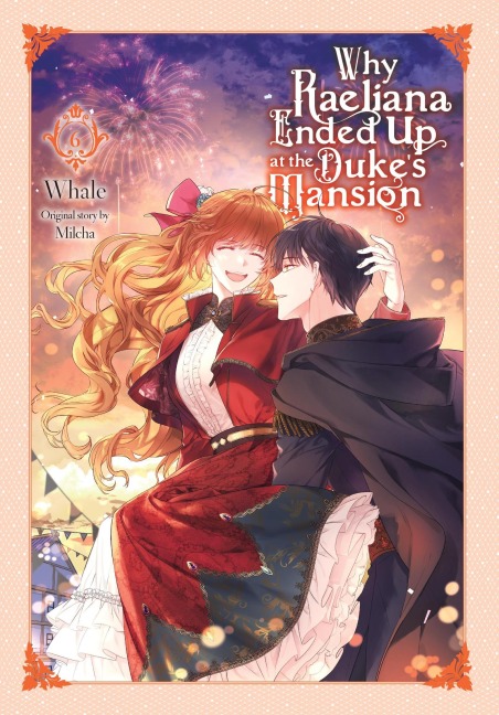 Why Raeliana Ended Up at the Dukes Mansion, Vol. 6
