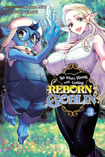 So Whats Wrong with Getting Reborn as a Goblin?, Vol. 3