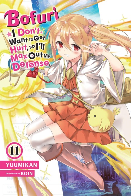 Bofuri: I Dont Want to Get Hurt, So Ill Max Out My Defense., Vol. 11 (Light Novel): Volume 11