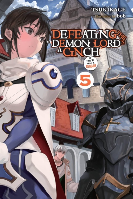Defeating the Demon Lords a Cinch (If Youve Got a Ringer), Vol. 5: Volume 5