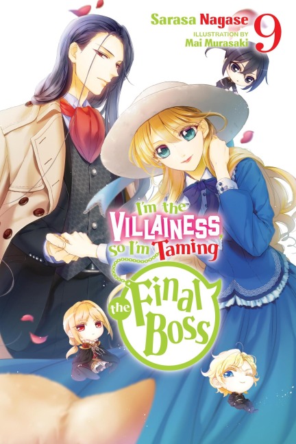 Im the Villainess, So Im Taming the Final Boss, Vol. 9 (Light Novel): Volume 9
