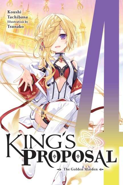 Kings Proposal, Vol. 4 (light novel)
