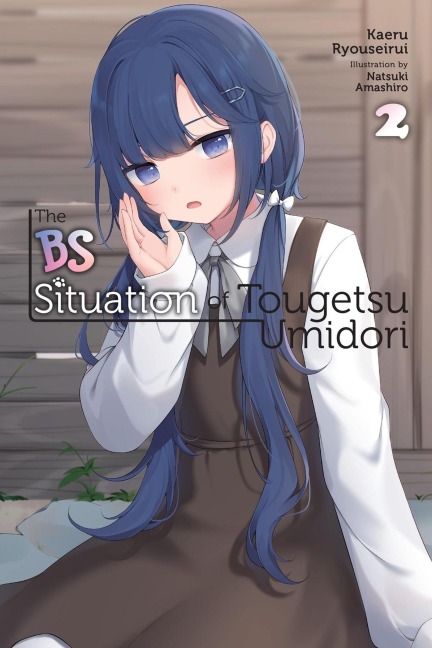 The Bs Situation of Tougetsu Umidori, Vol. 2 (Light Novel): Volume 2