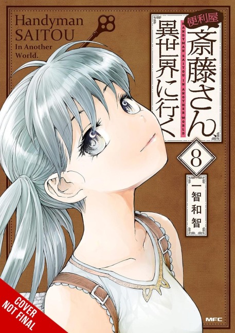 Handyman Saitou in Another World, Vol. 8: Volume 8
